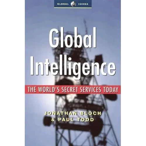 Global Intelligence: The World's Secret Services Today