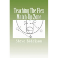 Teaching The Flex Match-Up Zone: An Effective Defense for the High School Coach