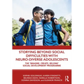 Storying Beyond Social Difficulties with Neuro-Diverse Adolescents: The "Imagine, Create, Belong" Social Development Programme