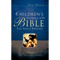 Children's Stories of the Bible The Adult Version