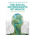 The Social Determinants of Health: Looking Upstream