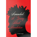 Amended: A Young Black Revelation