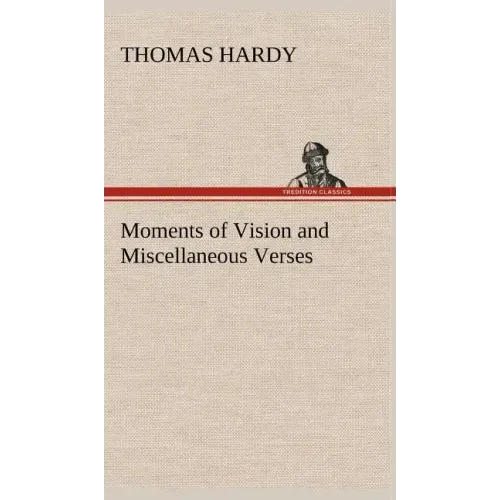 Moments of Vision and Miscellaneous Verses