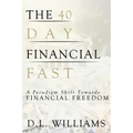 The 40 Day Financial Fast: A Paradigm Shift Towards Financial Freedom