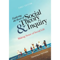 Exploring the Roots of Social Theory and Inquiry: Making Sense of Social Life