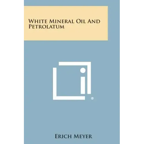 White Mineral Oil and Petrolatum