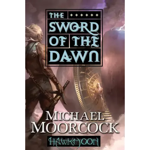 Hawkmoon: The Sword of the Dawn: The Sword of the Dawn
