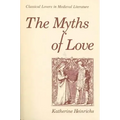 The Myths of Love: Classical Lovers in Medieval Literature