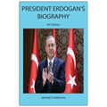 President Erdogan's Biography (4th Edition)