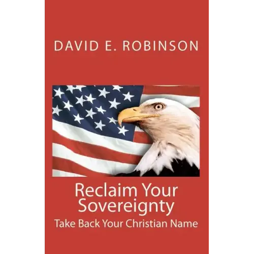 Reclaim Your Sovereignty: Take Back Your Christian Name