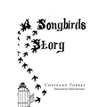 A Songbirds Story