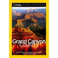 National Geographic Park Profiles: Grand Canyon Country: Over 100 Full-Color Photographs, Plus Detailed Maps, and Firsthand Information