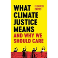 What Climate Justice Means and Why We Should Care