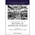 A Companion to the History of American Science