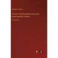 The Cell of Self-Knowledge; Seven Early English Mystical Treatises: in large print