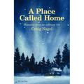 A Place Called Home: Moments from an Ordinary Life