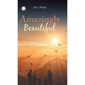 Amazingly Beautiful