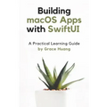 Building macOS apps with SwiftUI: A Practical Learning Guide