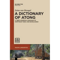 A Dictionary of Atong: A Tibeto-Burman Language of Northeast India and Bangladesh