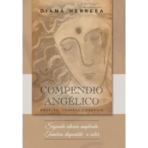 Compendio angélico: Ángeles, chakras y energía