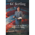A Chance to Be Born: My American Dream