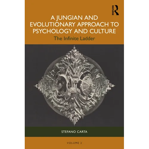 A Jungian and Evolutionary Approach to Psychology and Culture: The Infinite Ladder