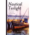Nautical Twilight: The Story of a Cape Cod Fishing Family