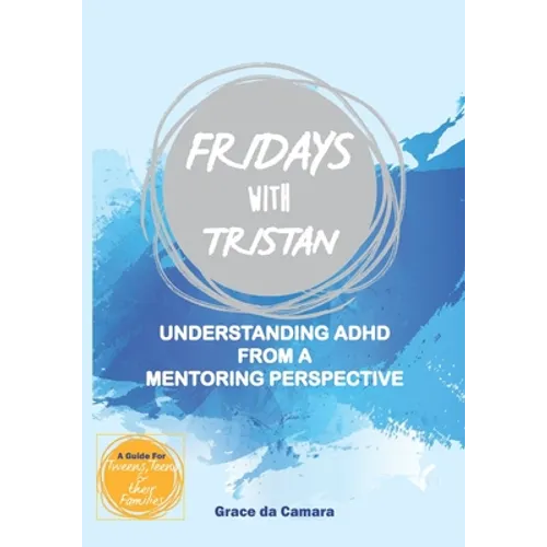 Fridays with Tristan: Understanding ADHD from a mentoring perspective