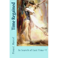 Time Regained: In Search of Lost Time #7