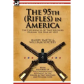 The 95th (Rifles) in America: the Experiences of Two Soldiers During the War of 1812