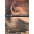 Music and Technology in the Twentieth Century
