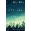 Roanoke Ridge: A Creature X Mystery