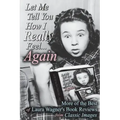Let Me Tell You How I Really Feel...Again: More of the Best of Laura Wagner's Book Reviews from Classic Images