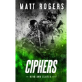 Ciphers: A King & Slater Thriller