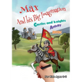 Max and his Big Imagination - Castles and Knights Activity Book