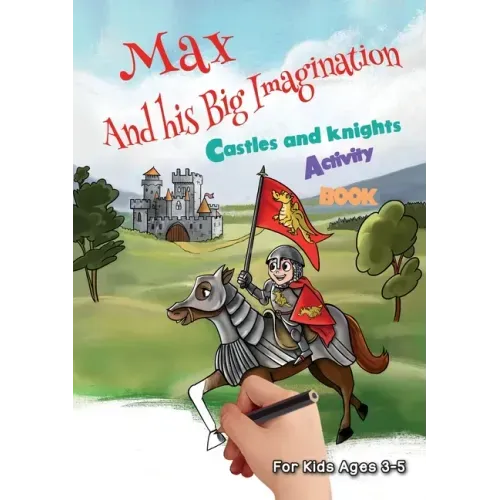 Max and his Big Imagination - Castles and Knights Activity Book