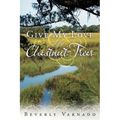Give My Love to the Chestnut Trees