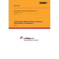 Active Labour Market Policies in Germany and Denmark. A comparison