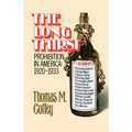 The Long Thirst: Prohibition in America, 1920-1933