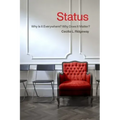 Status: Why Is It Everywhere? Why Does It Matter?: Why Is It Everywhere? Why Does It Matter?