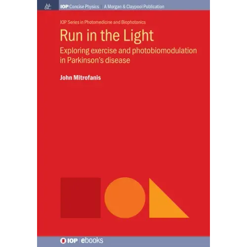 Run in the Light: Exploring Exercise and Photobiomodulation in Parkinson's Disease