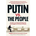 Putin vs. the People: The Perilous Politics of a Divided Russia