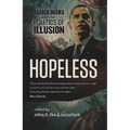 Hopeless: Barack Obama and the Politics of Illusion