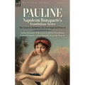 Pauline: The Exotic and Turbulent Life of an Imperial Princess