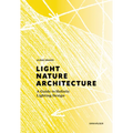 Light, Nature, Architecture: A Guide to Holistic Lighting Design