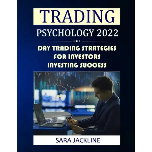 Trading Psychology 2022: Day Trading Strategies For Investors - Investing Success
