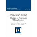 Form and Being Studies in Thomistic Metaphysics