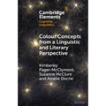 Colour Concepts from a Linguistic and Literary Perspective