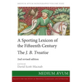 A Sporting Lexicon of the Fifteenth Century: The J.B. Treatise