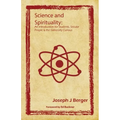 Science and Spirituality: An Introduction for Students, Secular People & the Generally Curious